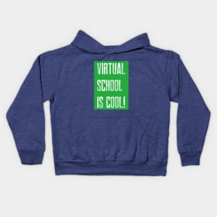 Virtual School is Cool! (Green) Kids Hoodie